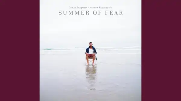 Summer of Fear BY Miles Benjamin Anthony Robinson